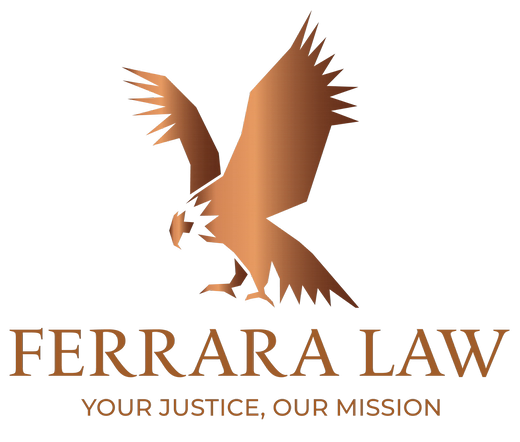 Ferrara Law: Your Justice, Our Mission